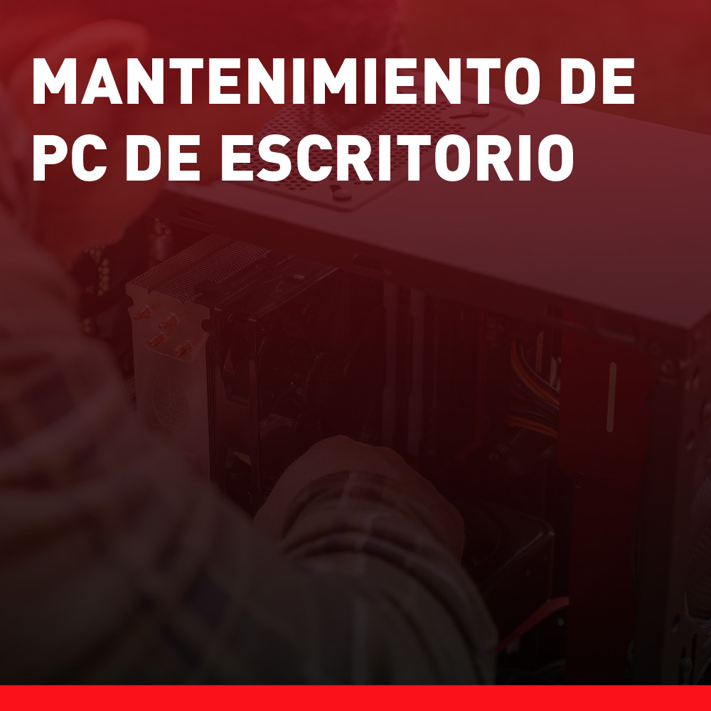 Mantenimiento de PC de Escritorio