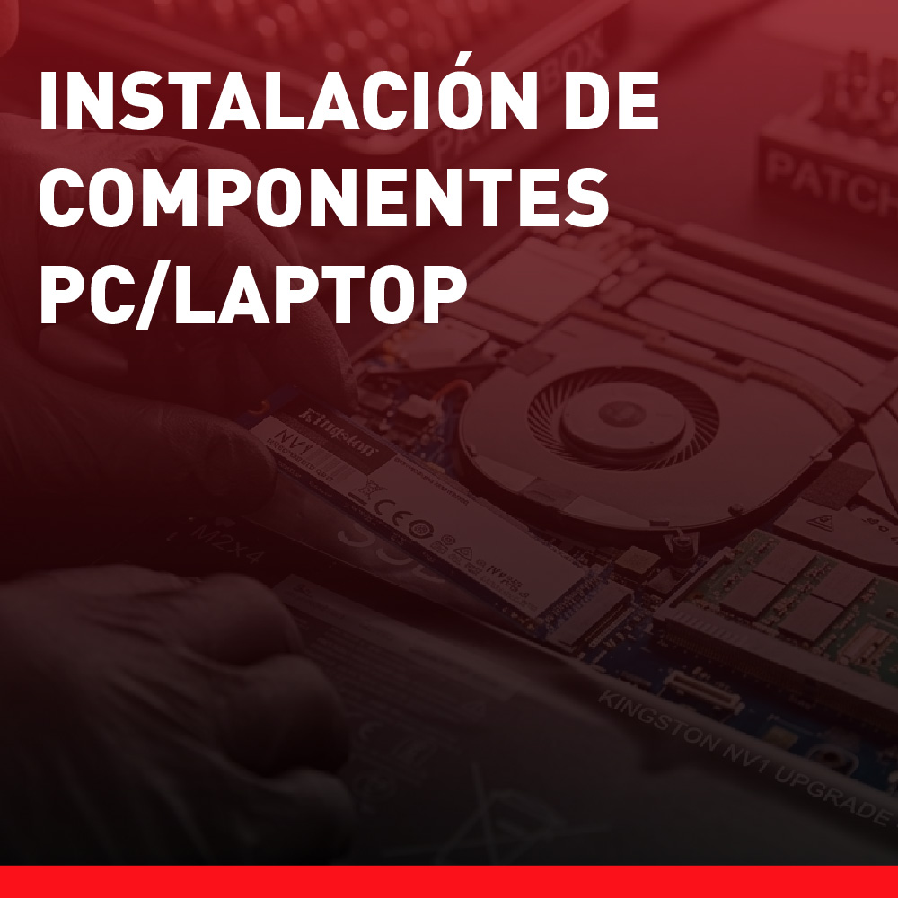 Instalación de Componentes PC/LAPTOP