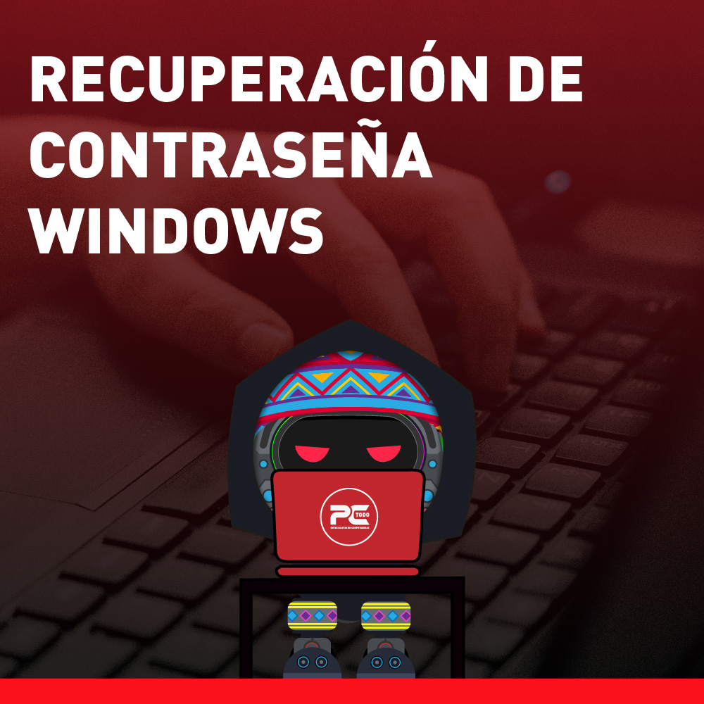 Recuperación de Contraseña Windows