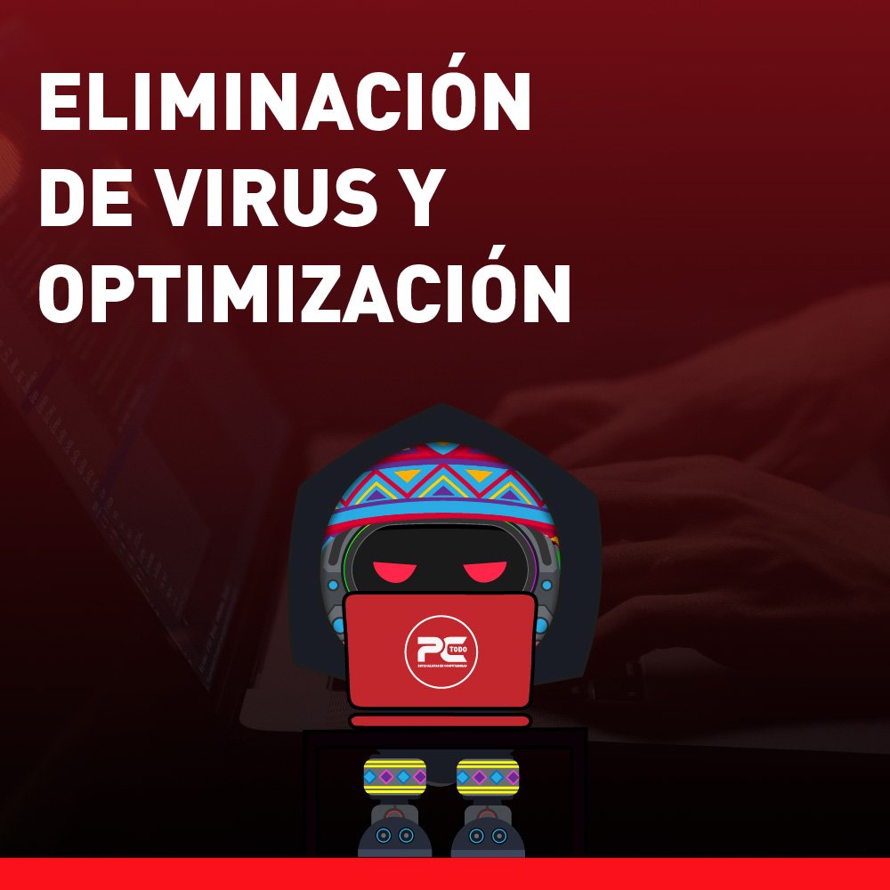 Eliminación de Virus y Optimización